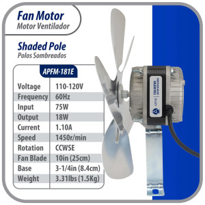 Appli Parts APFM-181E 18W Condenser and Evaporator Fan Motor 115V 60Hz 1.1A, Includes 10in Aluminum Fan Blade and Mounting Base, Universal Replacement for Commercial Refrigeration Units
