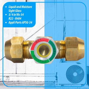 Appli Parts APSG-34A Visor de Liquido 3/4 pulg Flare e Indicador de Humedad con conexiones Rosca con cuerpo extraible para Sistemas de Refrigeracion y Aire Acondicionado
